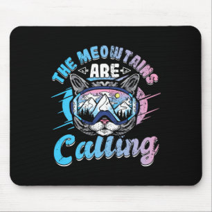 The Meowtains Are Calling Skiing Goggles Snowboard Mouse Pad