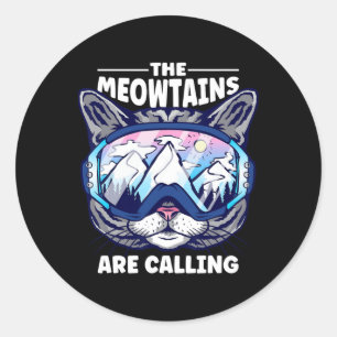 The Meowtains Are Calling Skiing Snowboard Goggles Classic Round Sticker