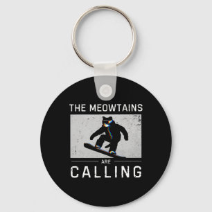 The Meowtains Are Calling Snowboard Funny Cat Skii Key Ring
