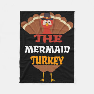 The Mermaid Turkey Matching Family Group Thanksgiv Fleece Blanket