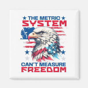 The Metric System Can't Measure Dom Funny 4th Of J Magnet