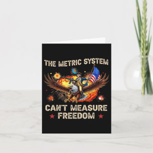 The Metric System Can't Measure Freedom Eagle Usa Card