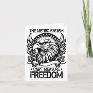 The Metric System Can't Measure Freedom Shirt 4th Card