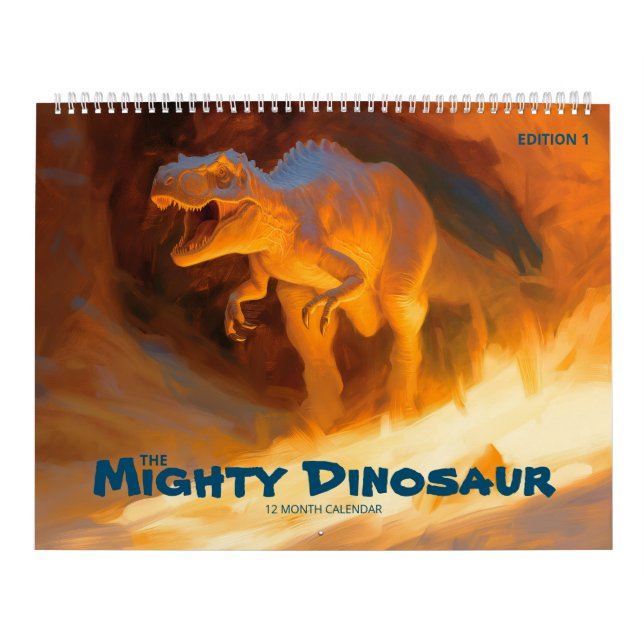 The Mighty Dinosaur: Edition 1 Calendar (Cover)