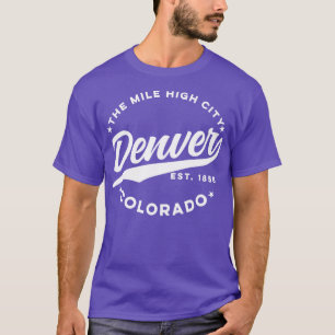 The Mile High City Denver Colorado White Text T-Shirt