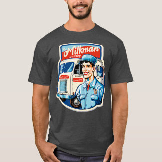 the milkman 1 T-Shirt