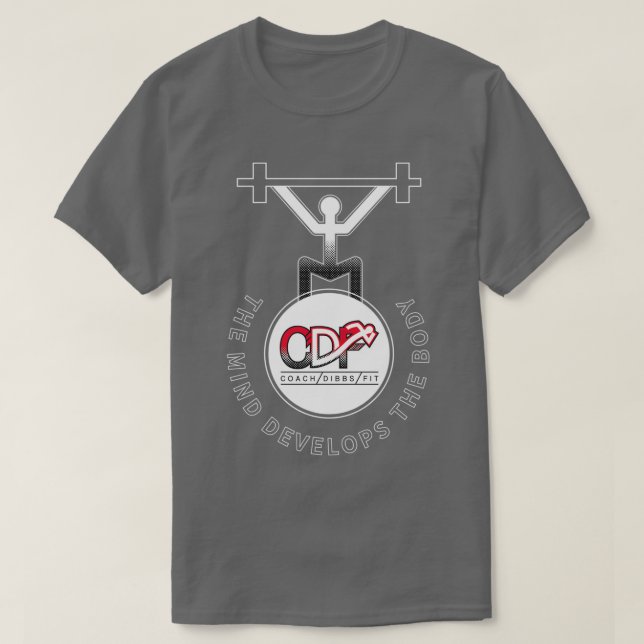 The Mind Develops the Body  T-Shirt (Design Front)