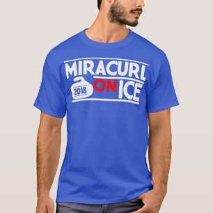 The Miracurl on Ice  Novelty USA Curling T-Shirt