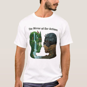 The Mirror of Our Actions: Nature vs Industry T-Shirt