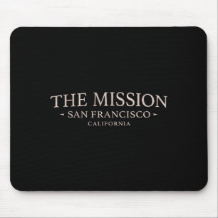 The Mission San Francisco California - Mission Dis Mouse Pad