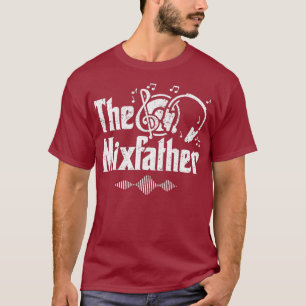 The Mixfather DJ Soundmixer Disc Jockey T-Shirt