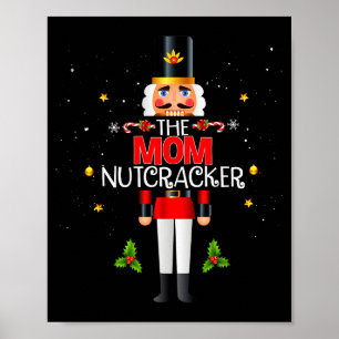 The Mom Nutcracker Group Matching Family Christmas Poster