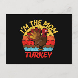 The Mom Turkey Thanksgiving Grandma Mommy Mother Postcard