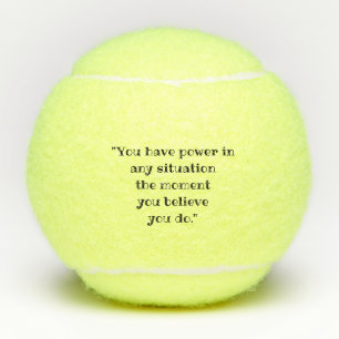 The Moment You Believe Tennis Ball