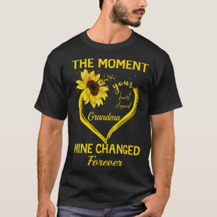The moment your heart stopped Grandma Mine changed T-Shirt