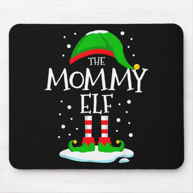 The Mommy Elf Christmas Family Matching Xmas Mom G Mouse Pad (Front)