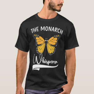 The Monarch Whisperer Butterfly Insect Entomology T-Shirt