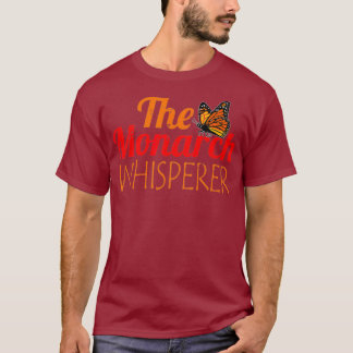The Monarch Whisperer Cute Entomology Lover Gift T-Shirt