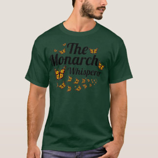The Monarch Whisperer Milkweed Monarch Butterfly T-Shirt
