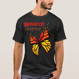 The Monarch Whisperer Milkweed Monarch Butterfly T-Shirt