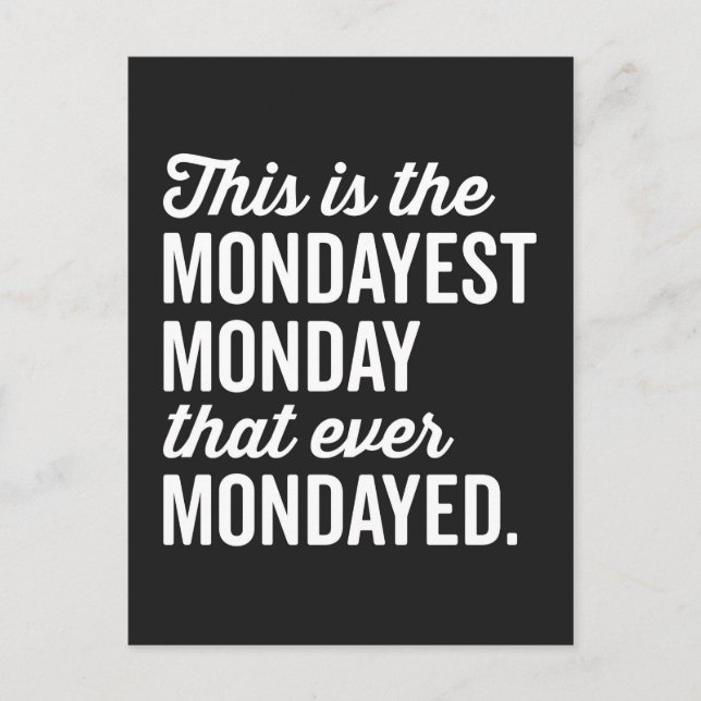 The Mondayest Monday Funny Quote Postcard (Front)