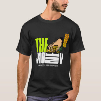 The Money Message – For the Bold & Wise T-Shirt