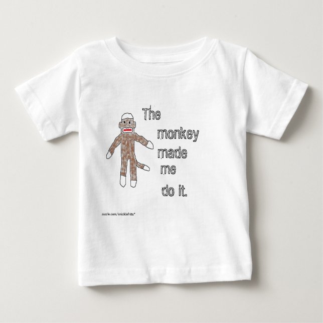 The Monkey Made Me Do It. Baby T-Shirt (Front)
