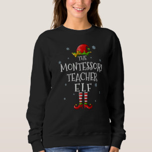 The Montessori Teacher Elf Squad Matching Christm Sweatshirt