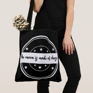 The Moon Is Made of Cheese Funny Quote Design Tote Bag