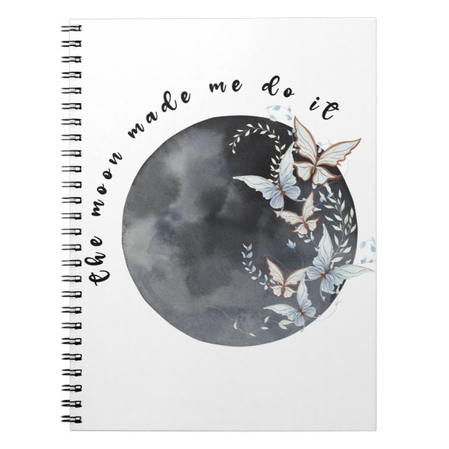 The moon made me do it notebook (Front)
