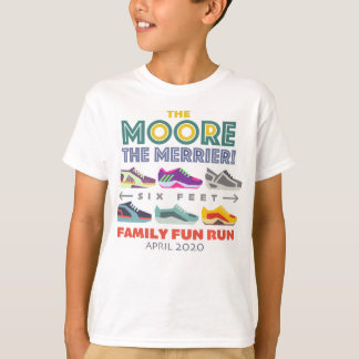 The Moore the Merrier ~ Family Fun Run T-Shirt