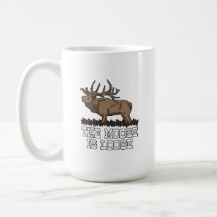 The Moose is loose Coffee Mug