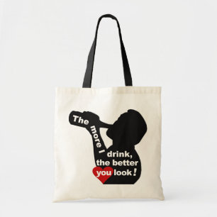 The More I Drink bag - choose style & colour