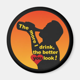 The More I Drink magnet