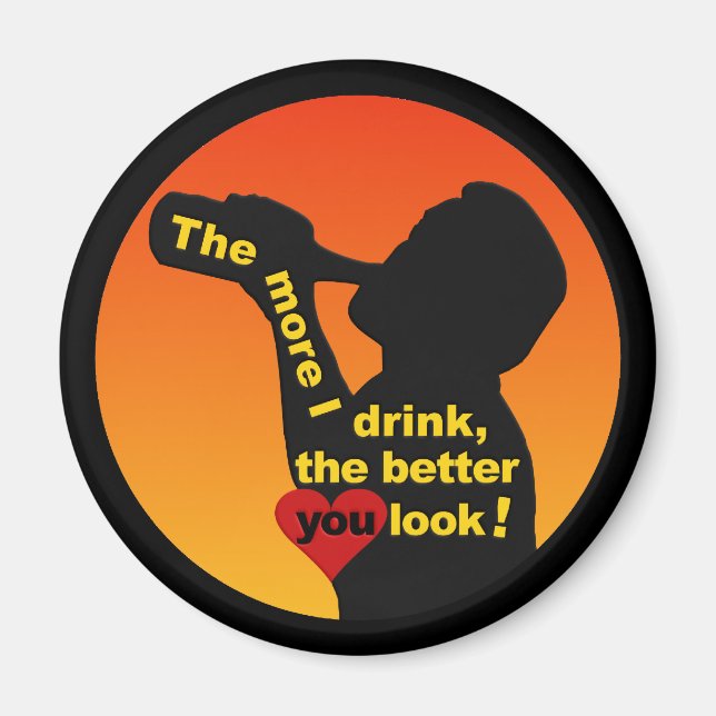 The More I Drink magnet (Front)