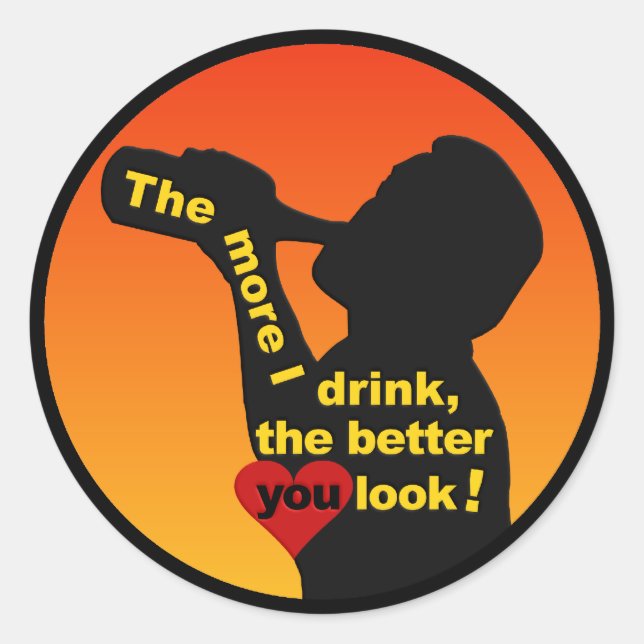 The More I Drink stickers (Front)