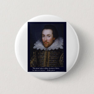 The More I Give" Shakespeare Love Quote Gifts/Tees 6 Cm Round Badge