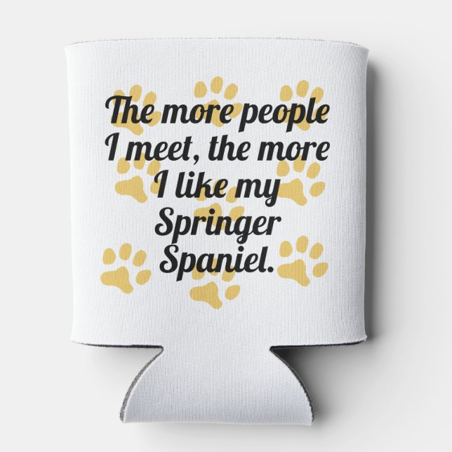 The More I Like My Springer Spaniel Can Cooler (Back)