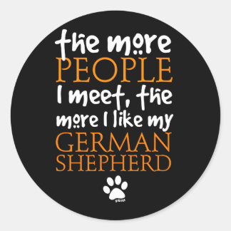 The More People I Meet ... Classic Round Sticker