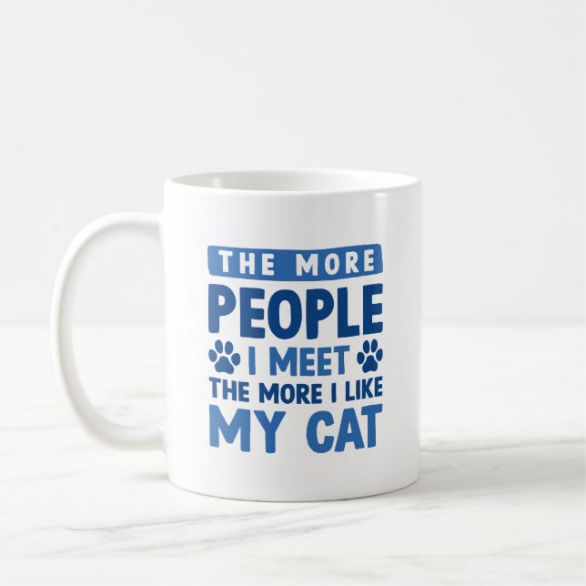 The More People I Meet Coffee Mug (Left)