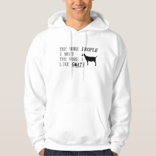 The more people i meet the more I like goats Hoodie