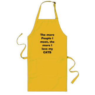 The more People I meet, the more I love my CATS Long Apron