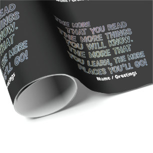 The More That You Read The More Things You Know Wrapping Paper