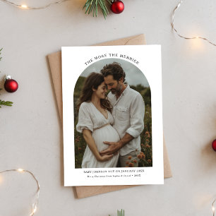 The More The Merrier Christmas Pregnancy Arch  Holiday Card