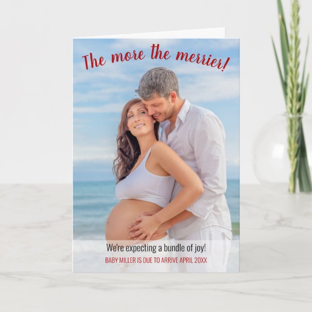 The More the Merrier Full Bleed Photo Pregnancy Holiday Card (Front)