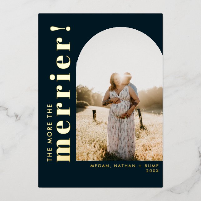 The More the Merrier Pregnancy Navy Arch Photo Foil Holiday Card (Front)