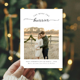 The More The Merrier Unique Christmas Pregnancy Holiday Card