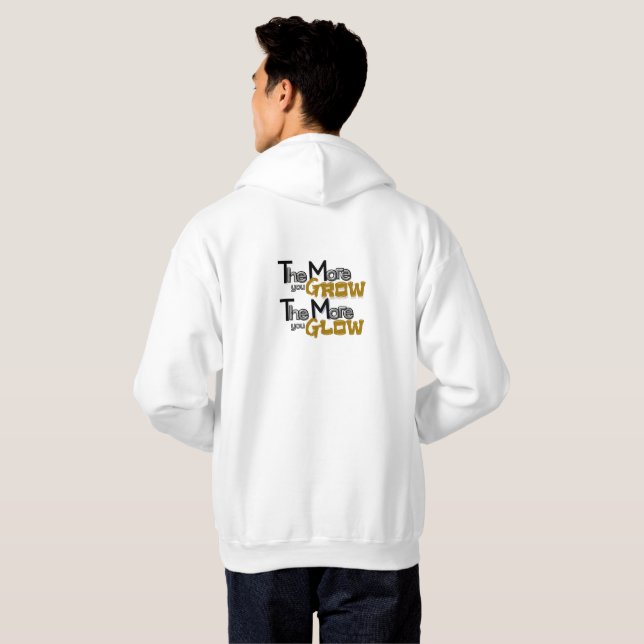 The More You Grow, The More You Glow Hoodie (Back Full)