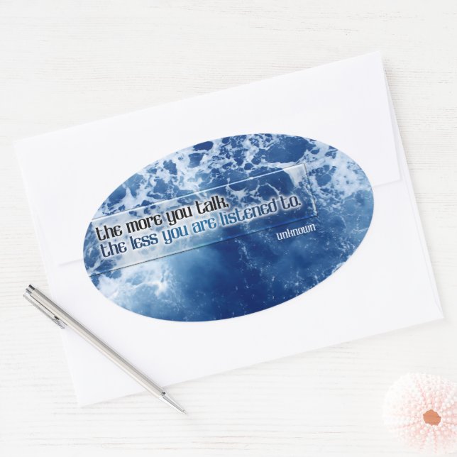 "The more you talk" Inspirational Quote Oval Sticker (Envelope)