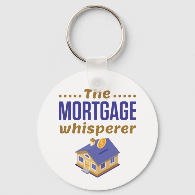 The Mortgage Whisperer Banker Loan Officer Button Key Ring (Front)